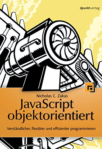 Stock image for JavaScript objektorientiert: Verstndlicher, flexibler, effizienter programmieren for sale by GF Books, Inc.