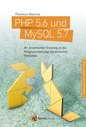 Stock image for PHP 5.6 und MySQL 5.7: Ihr praktischer Einstieg in die Programmierung dynamischer Websites for sale by medimops