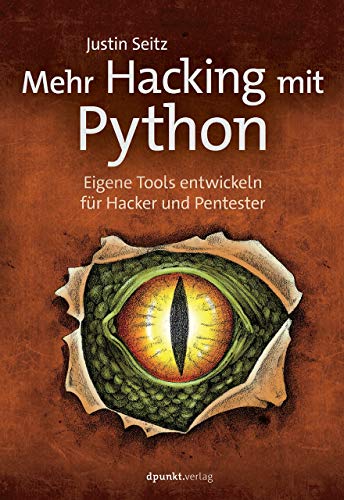 9783864902864: Mehr Hacking mit Python: Eigene Tools entwickeln fr Hacker und Pentester