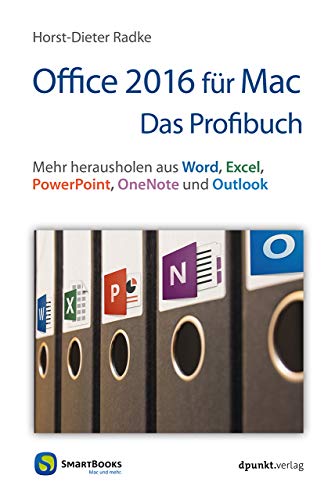 9783864902932: Office 2016 fr Mac - Das Profibuch: Mehr herausholen aus Word, Excel, PowerPoint, OneNote und Outlook