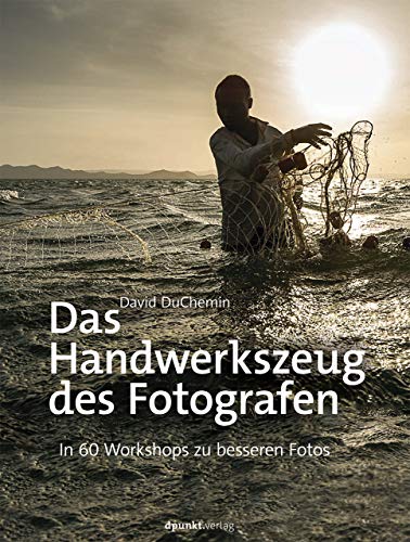 Stock image for Das Handwerkszeug des Fotografen: In 60 Workshops zu besseren Fotos for sale by medimops