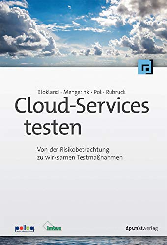 Imagen de archivo de Cloud-Services testen: Von der Risikobetrachtung zu wirksamen Testmanahmen a la venta por Books Unplugged