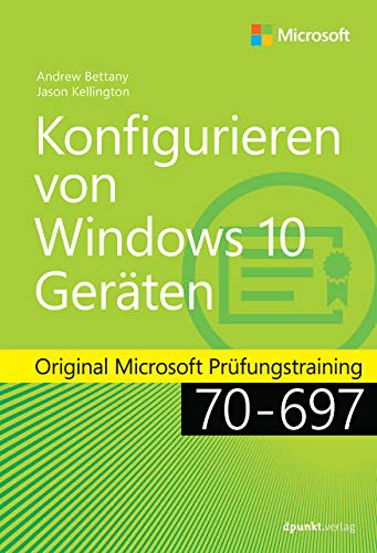 Beispielbild fr Konfigurieren von Microsoft Windows 10-Gerten: Original Microsoft Prfungstraining 70-697 (Microsoft Press) zum Verkauf von medimops