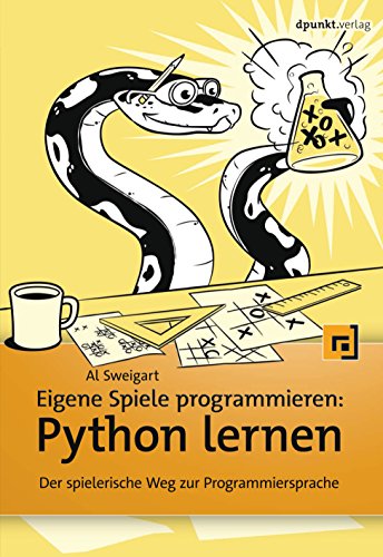 9783864904929: Eigene Spiele programmieren - Python lernen: Der spielerische Weg zur Programmiersprache