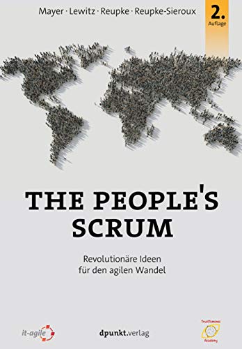 Stock image for The People's Scrum: Revolutionre Ideen fr den agilen Wandel for sale by medimops