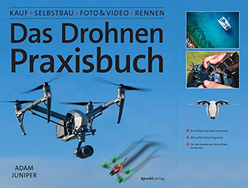 Beispielbild fr Das Drohnen-Praxisbuch: Kauf, Selbstbau, Foto & Video, Rennen zum Verkauf von medimops