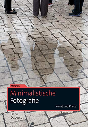 Stock image for Minimalistische Fotografie: Kunst und Praxis (Im Fokus) for sale by medimops