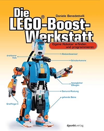 Stock image for Die LEGO-Boost-Werkstatt: Eigene Roboter erfinden und programmieren for sale by medimops