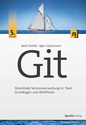 Beispielbild fr Git: Dezentrale Versionsverwaltung im Team ? Grundlagen und Workflows zum Verkauf von medimops