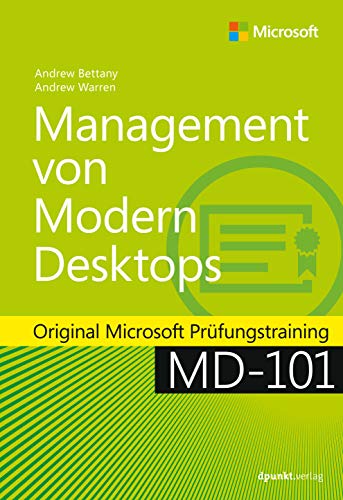 Beispielbild fr Management von Modern Desktops: Original Microsoft Prfungstraining MD-101 (Original Microsoft Trainings) zum Verkauf von medimops