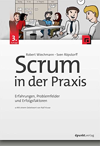 Beispielbild fr Scrum in der Praxis: Erfahrungen, Problemfelder und Erfolgsfaktoren zum Verkauf von Revaluation Books