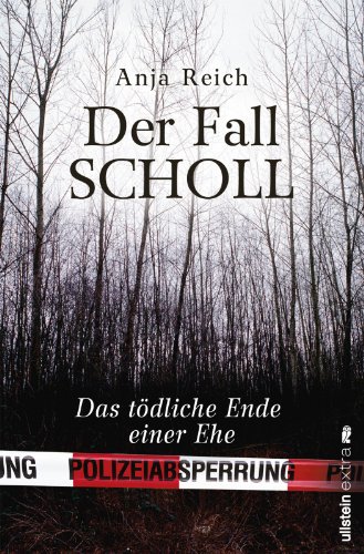 9783864930232: Der Fall Scholl: Das tdliche Ende einer Ehe