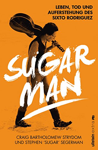 Stock image for Sugar Man: Leben, Tod und Auferstehung des Sixto Rodriguez for sale by medimops
