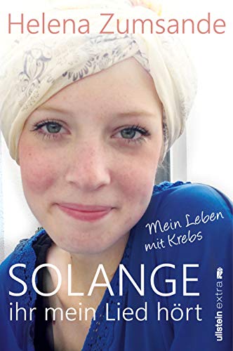 Beispielbild fr Solange ihr mein Lied h rt: Mein Leben mit Krebs zum Verkauf von WorldofBooks