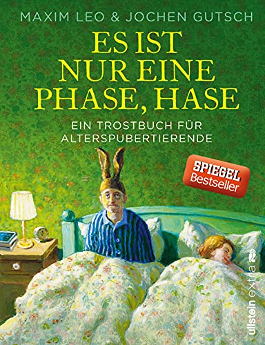 Stock image for Es ist nur eine Phase, Hase: Ein Trostbuch fr Alterspubertierende for sale by Ammareal