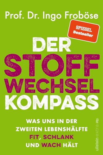 Beispielbild fr Der Stoffwechsel-Kompass: Was uns in der zweiten Lebenshlfte fit, schlank und wach hlt | Warum der richtige Umgang mit dem Stoffwechsel fr unser . und Vitalitt lebensnotwendig ist. zum Verkauf von medimops