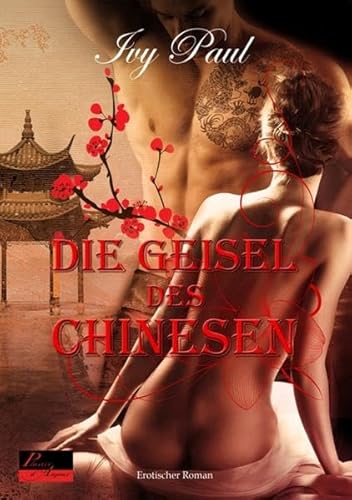 Stock image for Die Geisel des Chinesen: Erotischer Roman for sale by medimops