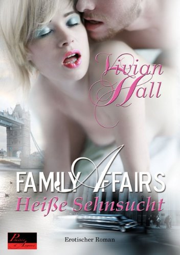 Beispielbild fr Family Affairs: Heie Sehnsucht: Erotischer Roman zum Verkauf von medimops