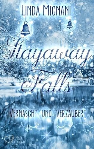 Beispielbild fr Stayaway Falls: Vernascht und verzaubert zum Verkauf von medimops