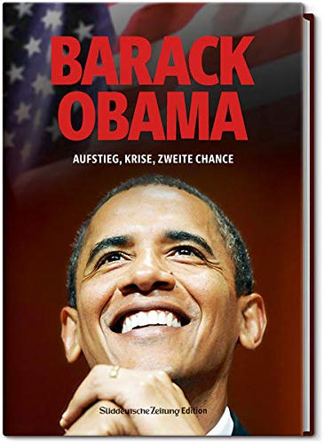 9783864971136: Barack Obama: Aufstieg, Krise, zweite Chance