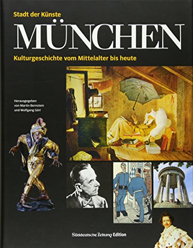Beispielbild fr Mnchen - Stadt der Knste: Kulturgeschichte vom Mittelalter bis heute zum Verkauf von medimops