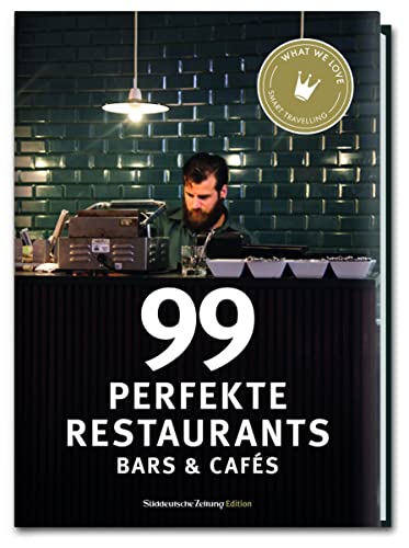 Stock image for 99 perfekte Restaurants, Bars & Cafs for sale by medimops