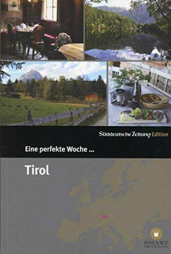 Stock image for Eine perfekte Woche. Tirol / Vorarlberg for sale by medimops