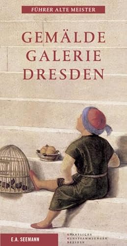 GemÃ¤ldegalerie Dresden. Alte Meister. (9783865020215) by Marx, Harald