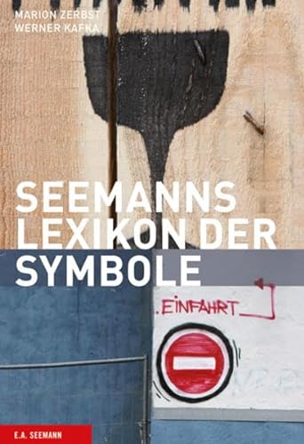 Das große Lexikon der Symbole. Zeichen - Schriften - Marken - Signale. Herausgegeben von Rainer D...