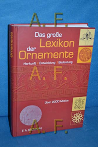 Stock image for Das groe Lexikon der Ornamente: Herkunft, Entwicklung, Bedeutung for sale by medimops