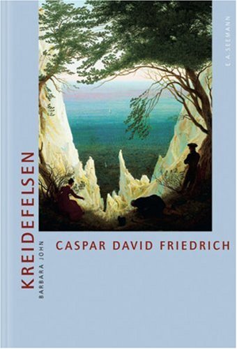 Caspar David Friedrich - Kreidefelsen auf Rügen - Barbara John
