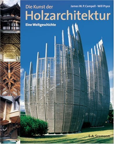 Imagen de archivo de die kunst der holzarchitektur. eine weltgeschichte. a la venta por alt-saarbrcker antiquariat g.w.melling