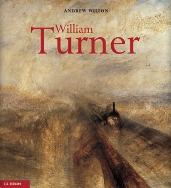 William Turner: Leben und Werk - Andrew, Wilton
