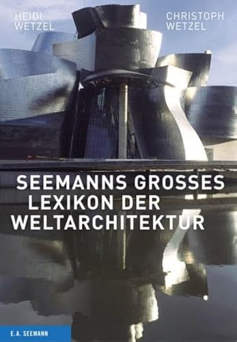 Beispielbild fr Seemanns groes Lexikon der Weltarchitektur zum Verkauf von medimops