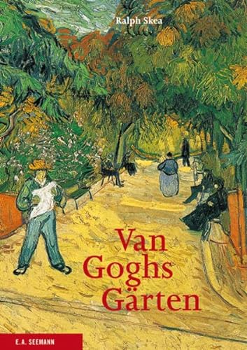 Van Goghs Gärten - Skea, Ralph
