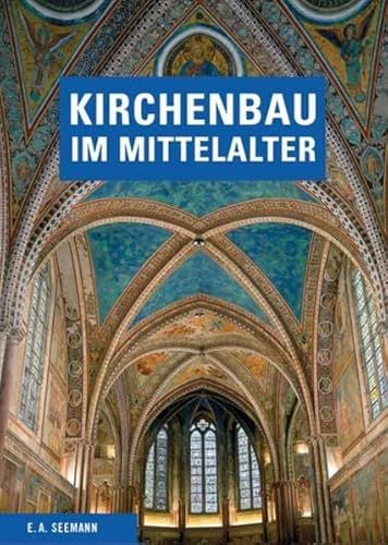 Beispielbild fr Kirchenbau im Mittelalter: Bauplanung und Bauausfhrung zum Verkauf von medimops