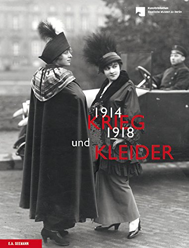 Stock image for Krieg und Kleider: Modegrafik zur Zeit des Ersten Weltkriegs for sale by medimops