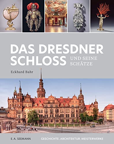 Beispielbild fr Das Dresdner Schloss und seine Schtze zum Verkauf von Blackwell's