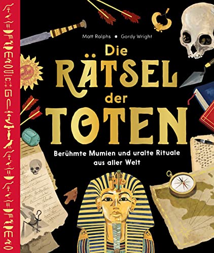 9783865024695: Die Rtsel der Toten: Berhmte Mumien und uralte Rituale aus aller Welt