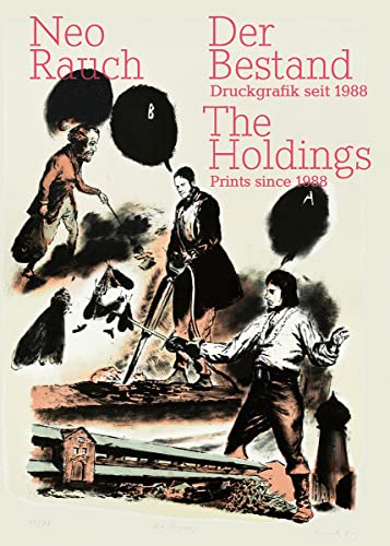 Beispielbild fr Neo Rauch. Der Bestand | The Holdings: Druckgrafik seit 1988 | Prints since1988 zum Verkauf von medimops