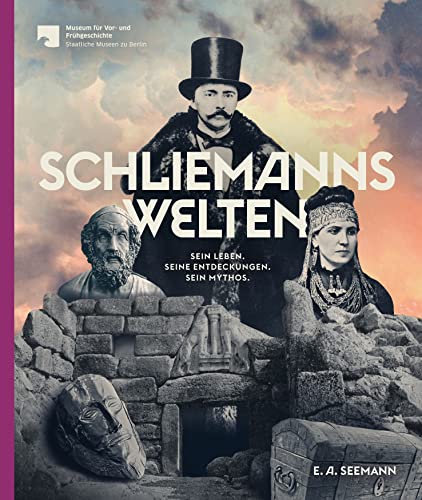 Beispielbild fr Schliemanns Welten: Heinrich Schliemann: Kosmopolit, Geschftsmann, Forscher: Sein Leben. Seine Entdeckungen. Sein Mythos. zum Verkauf von medimops