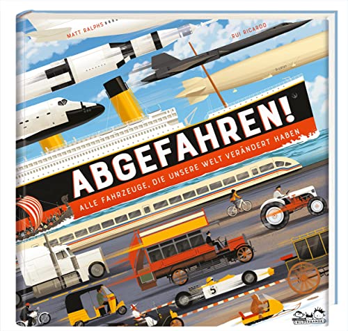 Stock image for Abgefahren!: Alle Fahrzeuge, die unsere Welt verndert haben for sale by medimops