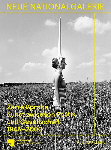 Beispielbild fr Zerreiprobe: Kunst zwischen Politik und Gesellschaft 1945-2000. Sammlung der Nationalgalerie zum Verkauf von Revaluation Books