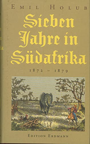 Beispielbild fr Sieben Jahre in Sdafrika. 1872-1879 zum Verkauf von medimops