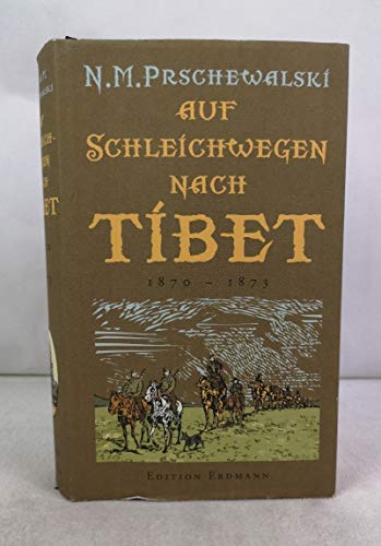 Beispielbild fr Auf Schleichwegen nach Tibet. 1870 - 1873. zum Verkauf von Antiquariat Bookfarm