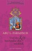 9783865030153: Bibliothek Arabischer Klassiker: Und der Kalif beschenkte ihn reichlich