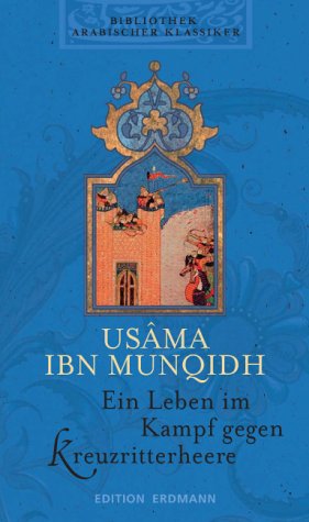 Stock image for Bibliothek Arabischer Klassiker: Ein Leben im Kampf gegen Kreuzritterheere for sale by medimops