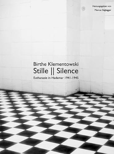Beispielbild fr Birthe Klementowski Stille / Silence: Euthanasie in Hadamar 1941-1945 zum Verkauf von Buchmarie