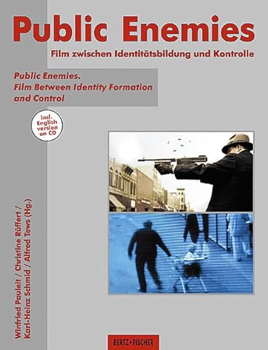 Stock image for Public Enemies. Film zwischen Identittsbildung und Kontrolle / Public Enemies. Film between Identity Formation and Control (English Version on CD-ROM) for sale by Thomas Emig