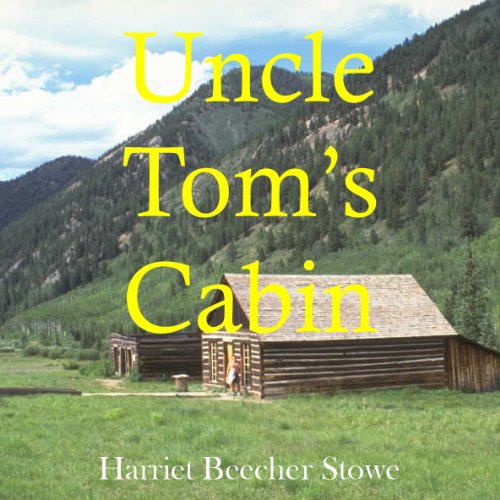 Uncle Tom's Cabin, 2 MP3-CDs : Original + Ungekürzt. Gesamter englischer Text als PDF-Datei mit Track-Verweisen - Harriet Beecher-Stowe